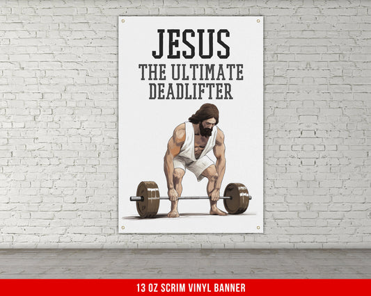 Ultimate Deadlifter Banner - Home Gym Decor - Large Motivational Quote Wall Art - Garage - Funny Jesus