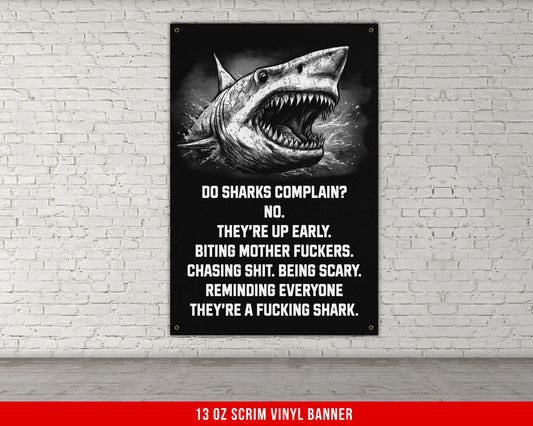 Do Sharks Complain Banner - Home Gym Decor - Funny Large Quotes Wall Art - Weightlifting - Motivational - V1