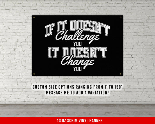 If It Doesn't Challenge You Banner - Home Gym Decor - Large Quotes Wall Art - Motivational Fitness - Script