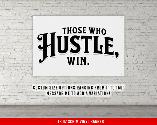 Those Who Hustle Banner - Home Gym Decor - Large Quotes Wall Art - Motivational Fitness Weightlifting - Sports Inspiration